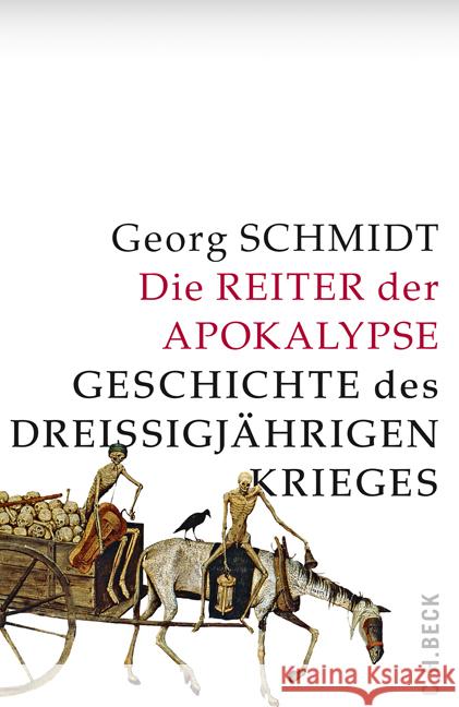 Die Reiter der Apokalypse : Geschichte des Dreißigjährigen Krieges Schmidt, Georg 9783406718366