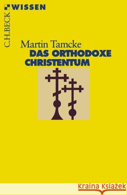 Das orthodoxe Christentum Tamcke, Martin 9783406719431 Beck