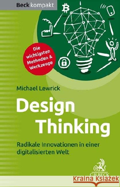 Design Thinking : Radikale Innovationen in einer digitalisierten Welt Lewrick, Michael 9783406720604