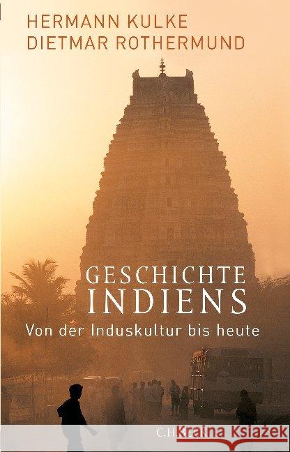 Geschichte Indiens : Von der Induskultur bis heute Kulke, Hermann; Rothermund, Dietmar 9783406720635 Beck