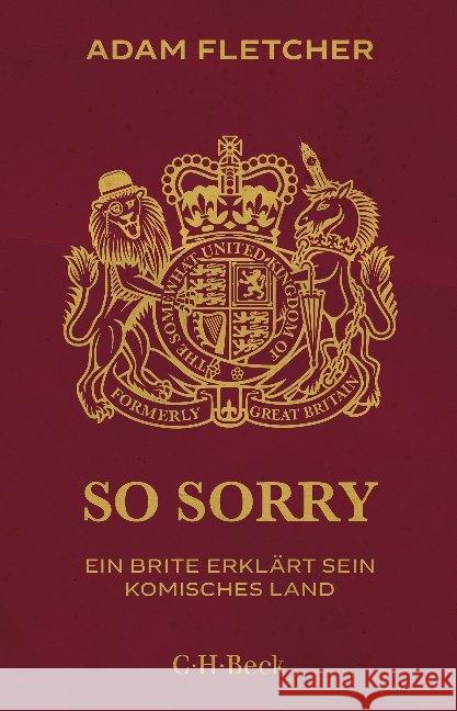 So sorry : Ein Brite erklärt sein komisches Land Fletcher, Adam 9783406721076 Beck