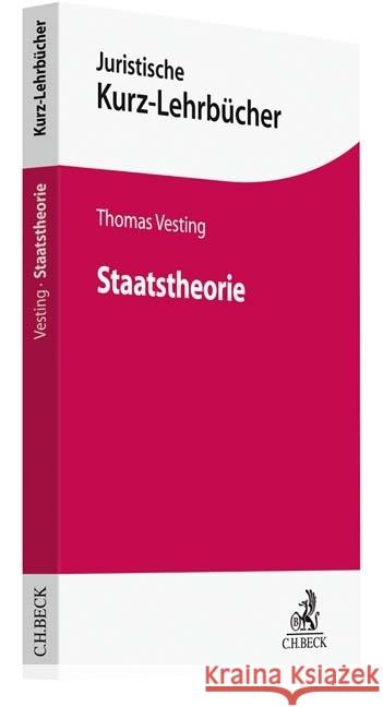 Staatstheorie : Ein Studienbuch Vesting, Thomas 9783406723582 Beck Juristischer Verlag