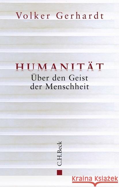 Humanität : Über den Geist der Menschheit Gerhardt, Volker 9783406725036