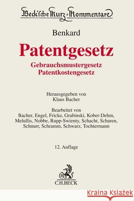 Patentgesetz Benkard, Georg 9783406727894 Beck Juristischer Verlag