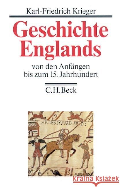 Geschichte Englands - Von den Anfängen bis zum 15. Jahrhundert Krieger, Karl-Friedrich 9783406728242 Beck Juristischer Verlag