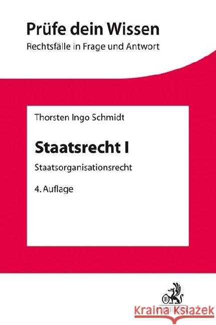 Staatsrecht I : Staatsorganisationsrecht mit Verfassungsprozessrecht Schmidt, Thorsten Ingo 9783406728839 Beck Juristischer Verlag