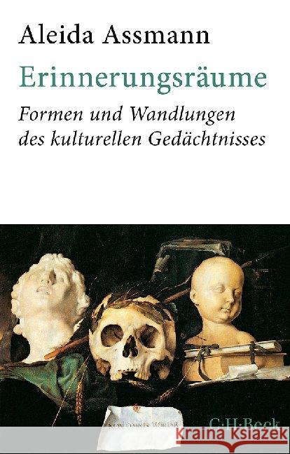 Erinnerungsräume : Formen und Wandlungen des kulturellen Gedächtnisses Assmann, Aleida 9783406729904 Beck Juristischer Verlag