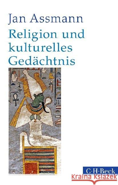 Religion und kulturelles Gedächtnis : Zehn Studien Assmann, Jan 9783406730320