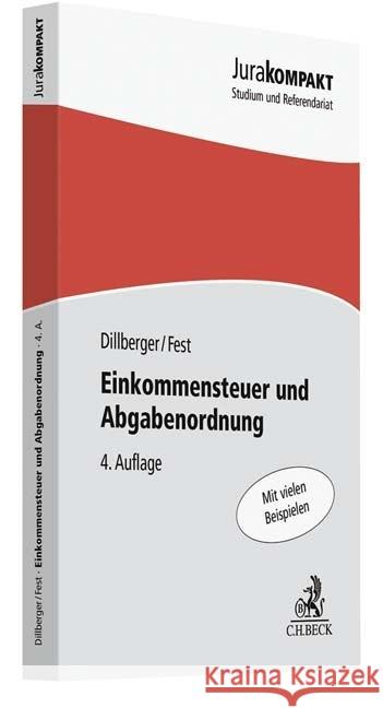 Einkommensteuer und Abgabenordnung : Mit vielen Beispielen Dillberger, Emanuel; Fest, Timo 9783406731303 Beck Juristischer Verlag