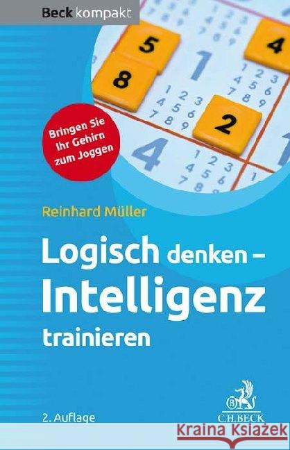 Logisch denken - Intelligenz trainieren Müller, Reinhard 9783406732331