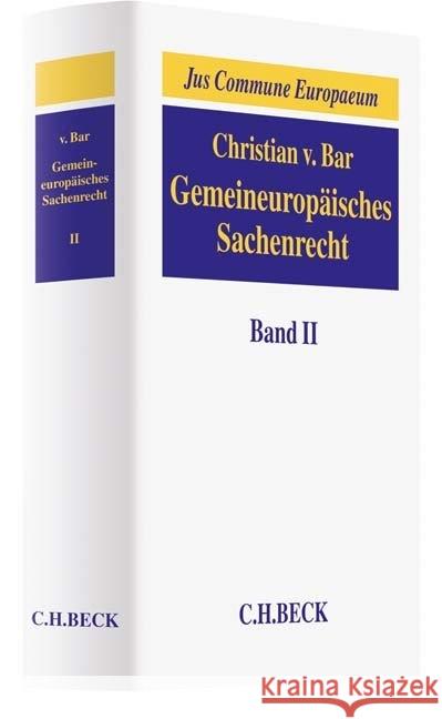 Gemeineuropäisches Sachenrecht. Bd.2 : Besitz, Erwerb und Schutz subjektiver Sachenrechte Bar, Christian von 9783406733673 Beck Juristischer Verlag