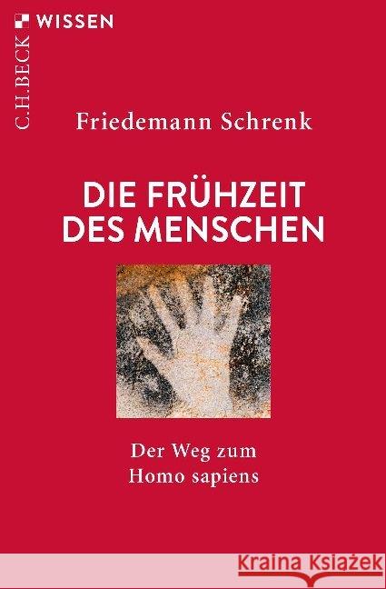 Die Frühzeit des Menschen : Der Weg zum Homo sapiens Schrenk, Friedemann 9783406736001 Beck