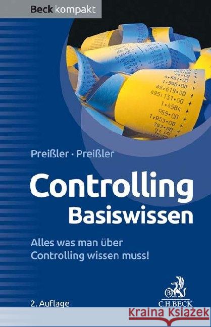 Controlling Basiswissen : Alles was man über Controlling wissen muss! Preißler, Gerald J.; Preißler, Peter R. 9783406739293 Beck Juristischer Verlag