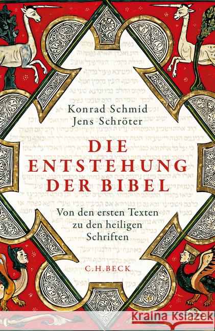 Die Entstehung der Bibel : Von den ersten Texten zu den heiligen Schriften Schmid, Konrad; Schröter, Jens 9783406739460 Beck