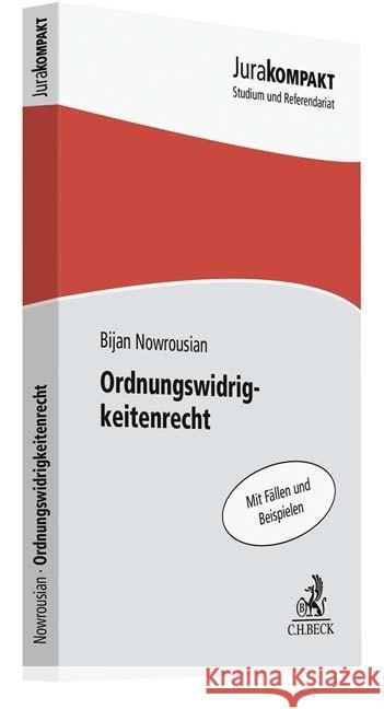 Ordnungswidrigkeitenrecht : Mit Fällen und Beispielen Nowrousian, Bijan 9783406740190