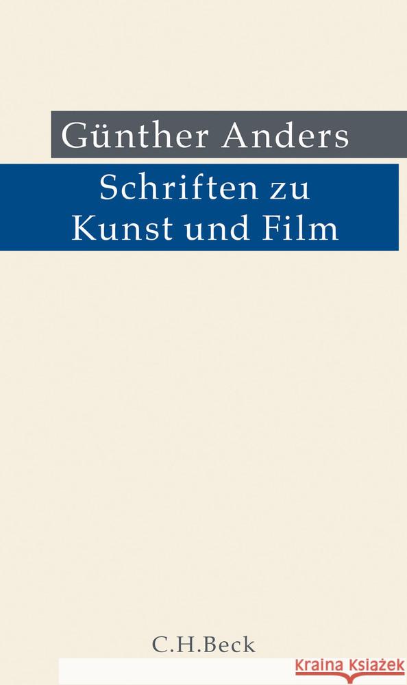 Schriften zu Kunst und Film Anders, Günther 9783406747717