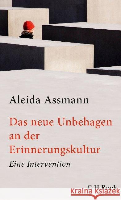 Das neue Unbehagen an der Erinnerungskultur : Eine Intervention Assmann, Aleida 9783406748943