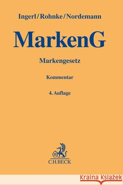 Markengesetz Ingerl, Reinhard, Rohnke, Christian 9783406750861 Beck Juristischer Verlag