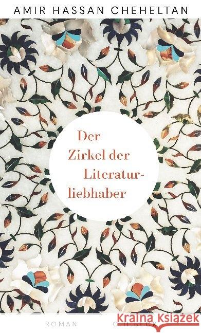 Der Zirkel der Literaturliebhaber : Roman. Ausgezeichnet mit dem Internationalen Literaturpreis 2020 Cheheltan, Amir Hassan 9783406750908 Beck