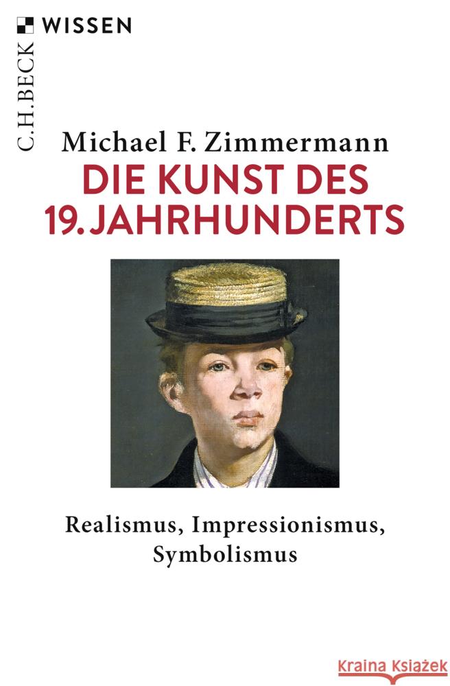 Die Kunst des 19. Jahrhunderts : Realismus, Impressionismus, Symbolismus Zimmermann, Michael F. 9783406752230