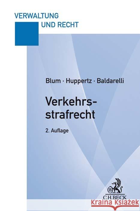 Verkehrsstrafrecht Blum, Heribert, Huppertz, Bernd, Baldarelli, Marcello 9783406754647