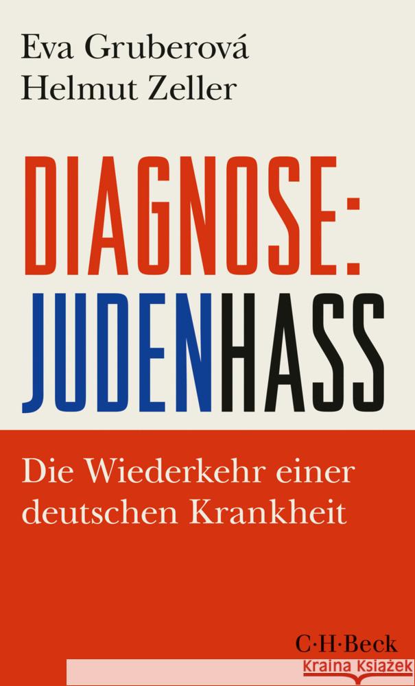 Diagnose: Judenhass Gruberová, Eva, Zeller, Helmut 9783406755897 Beck