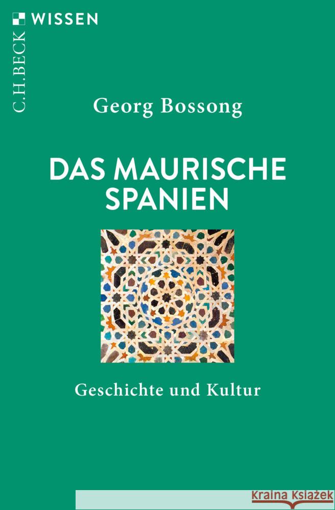 Das Maurische Spanien Bossong, Georg 9783406756078