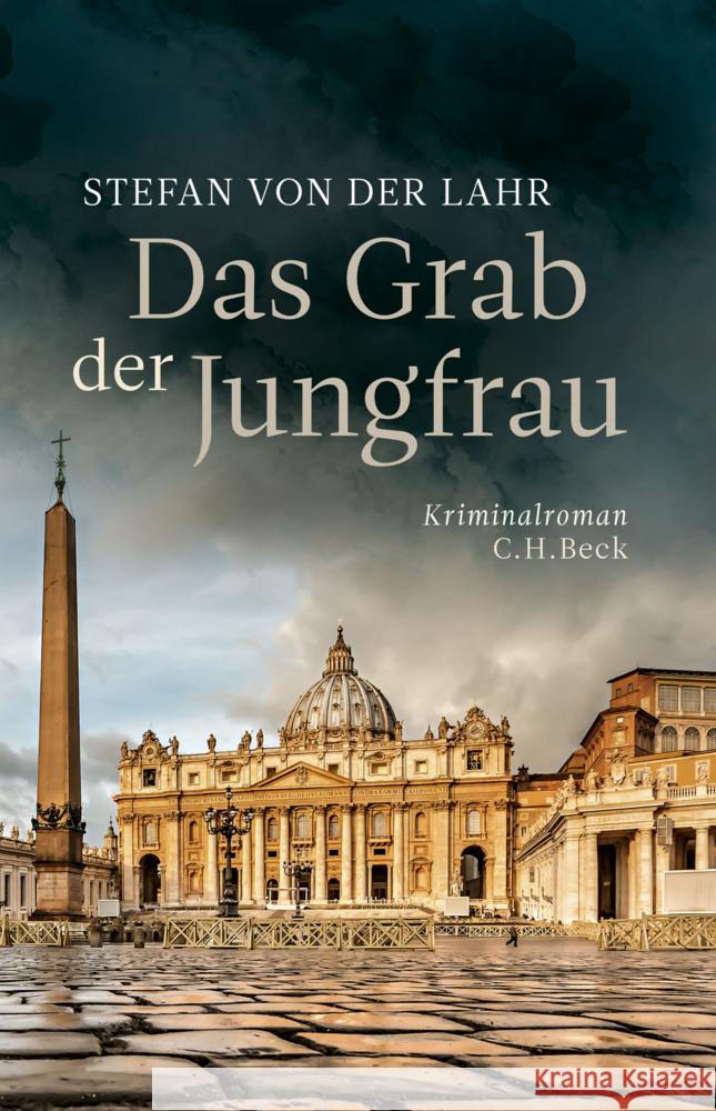 Das Grab der Jungfrau : Kriminalroman Lahr, Stefan von der 9783406756580 Beck