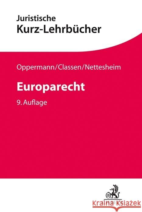 Europarecht Classen, Claus Dieter, Nettesheim, Martin, Oppermann, Thomas 9783406757396 Beck Juristischer Verlag