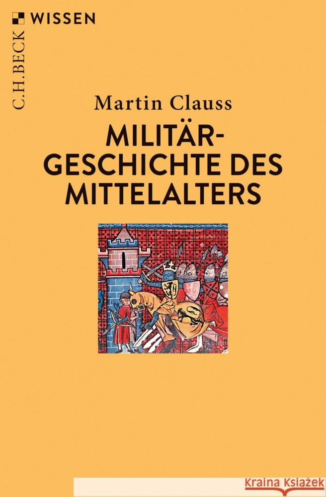 Militärgeschichte des Mittelalters Clauss, Martin 9783406757525 Beck