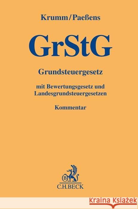 Grundsteuergesetz (GrStG), Kommentar Krumm, Marcel, Paeßens, Petra 9783406758218 Beck Juristischer Verlag