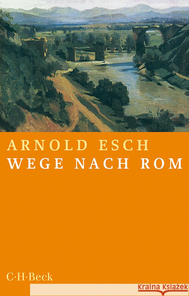 Wege nach Rom Esch, Arnold 9783406758676