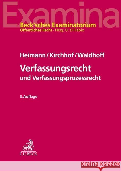 Verfassungsrecht und Verfassungsprozessrecht Heimann, Hans Markus, Kirchhof, Gregor, Waldhoff, Christian 9783406763304 Beck Juristischer Verlag
