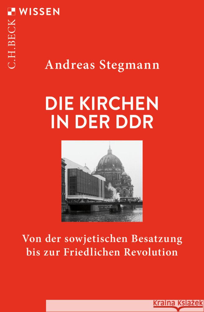 Die Kirchen in der DDR Stegmann, Andreas 9783406764127