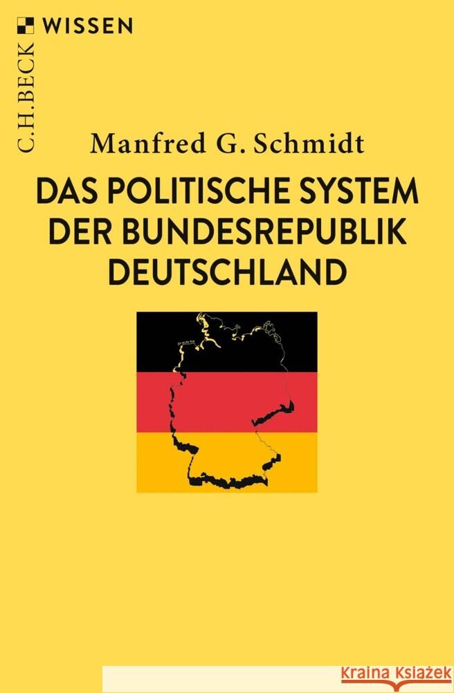 Das politische System der Bundesrepublik Deutschland Schmidt, Manfred G. 9783406765162