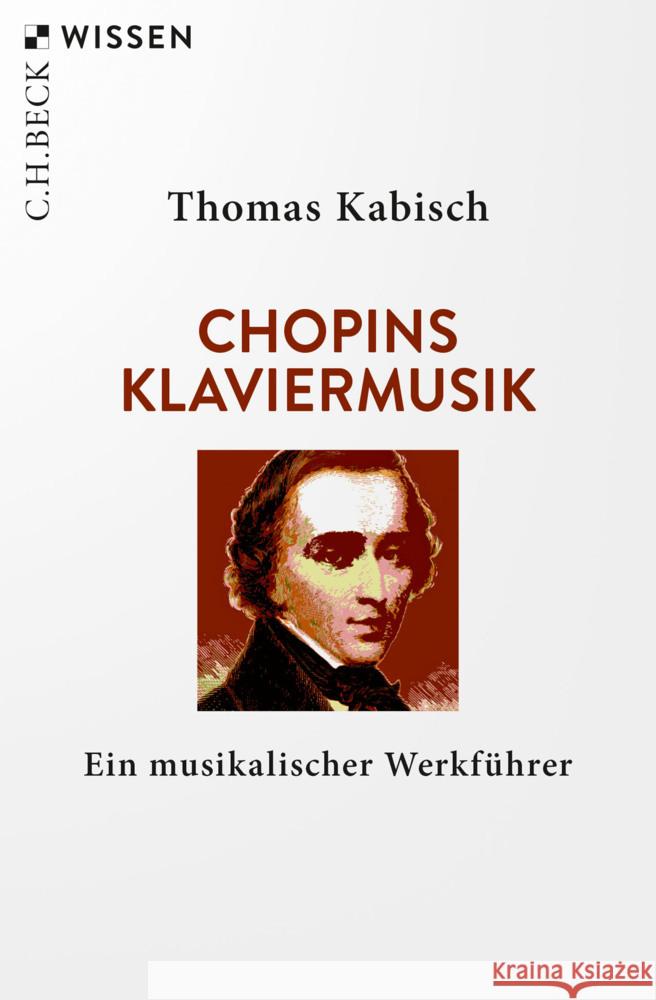 Chopins Klaviermusik Kabisch, Thomas 9783406765230 Beck