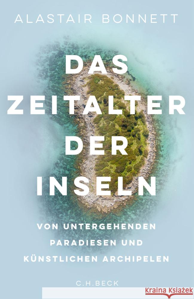 Das Zeitalter der Inseln Bonnett, Alastair 9783406767029