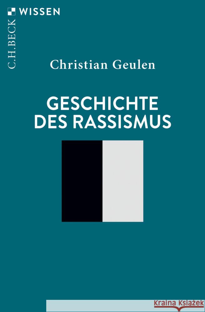 Geschichte des Rassismus Geulen, Christian 9783406768880