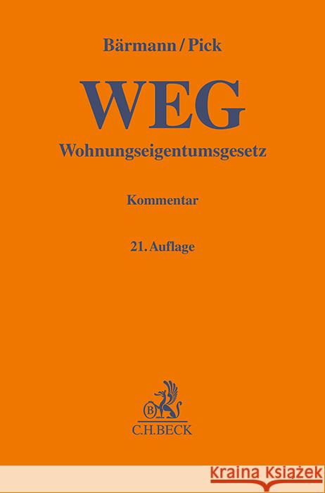 Wohnungseigentumsgesetz (WEG), Kommentar Fichtner, Kilian, Baer, Ron, Bärmann, Johannes 9783406771118 Beck Juristischer Verlag