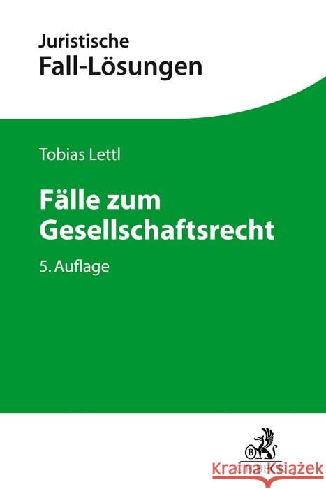 Fälle zum Gesellschaftsrecht Lettl, Tobias 9783406771880 Beck Juristischer Verlag