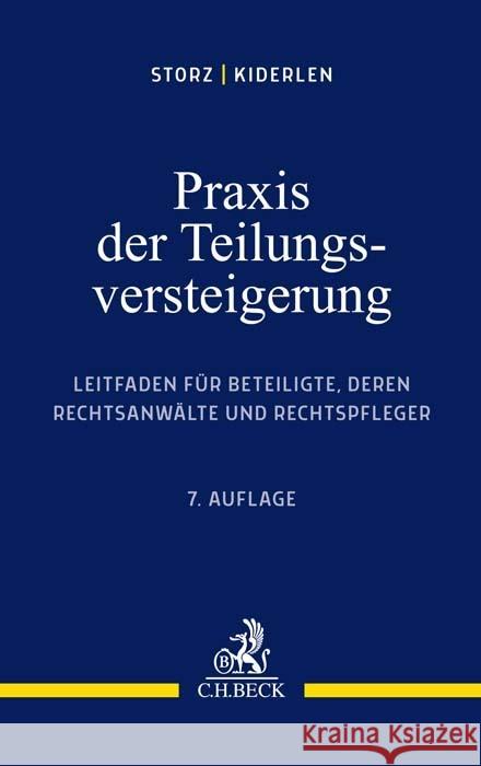 Praxis der Teilungsversteigerung Storz, Karl-Alfred, Kiderlen, Bernd 9783406772368