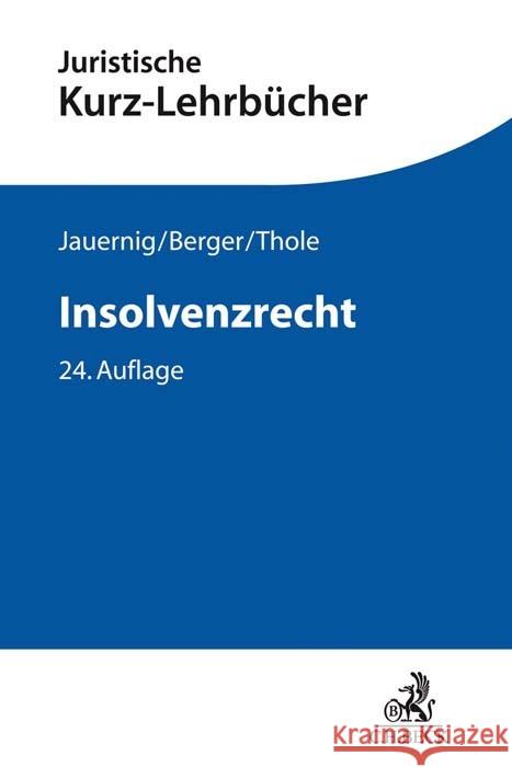 Insolvenzrecht Thole, Christoph, Lent, Friedrich, Jauernig, Othmar 9783406773952 Beck Juristischer Verlag