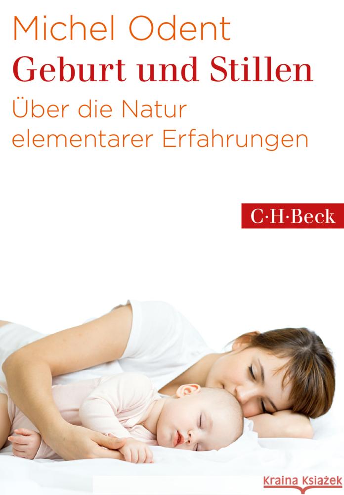 Geburt und Stillen Odent, Michel 9783406777783 Beck