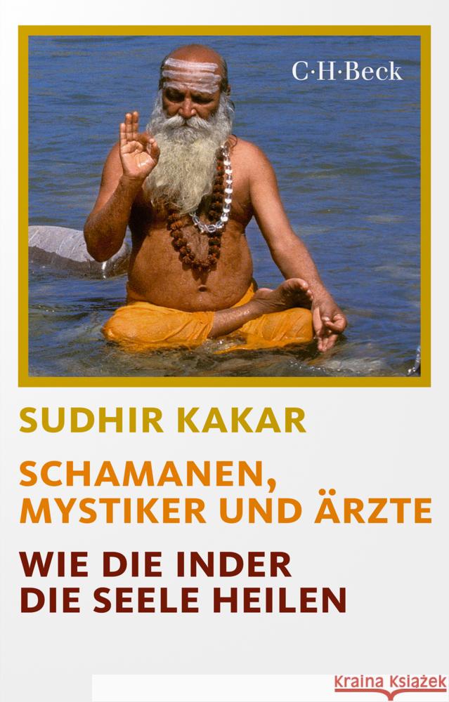 Schamanen, Mystiker und Ärzte Kakar, Sudhir 9783406778179