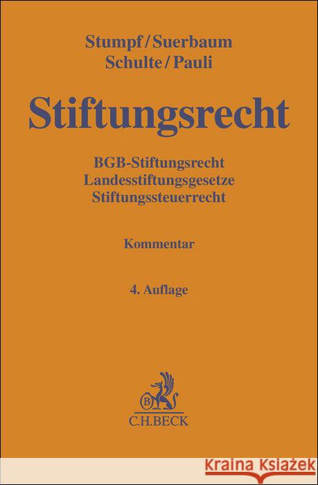 Stiftungsrecht Stumpf, Christoph, Suerbaum, Joachim, Schulte, Martin 9783406779053 Beck Juristischer Verlag