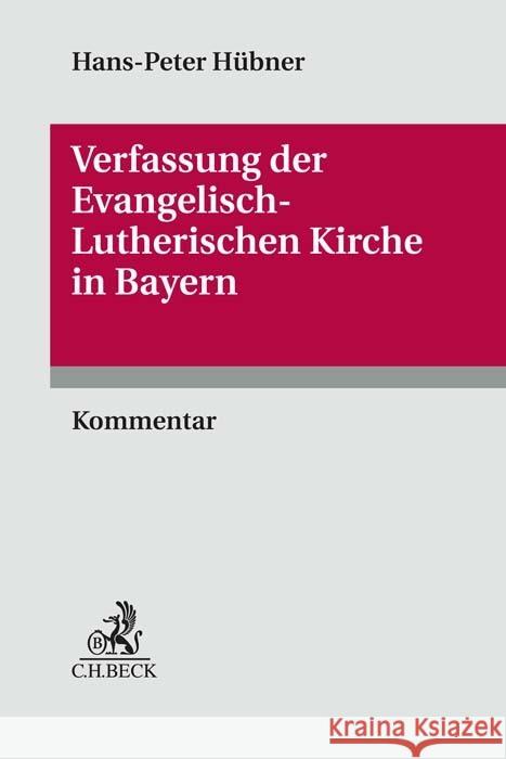 Verfassung der Evangelisch-Lutherischen Kirche in Bayern Hübner, Hans Peter 9783406780240 Beck Juristischer Verlag
