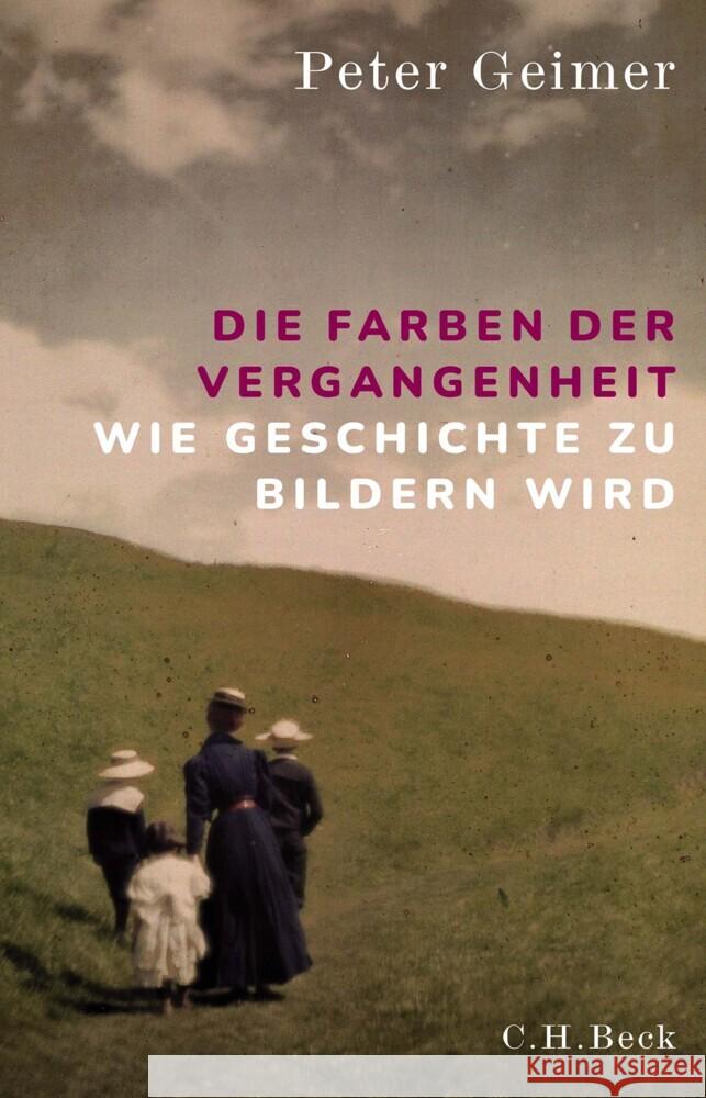 Die Farben der Vergangenheit Geimer, Peter 9783406780615