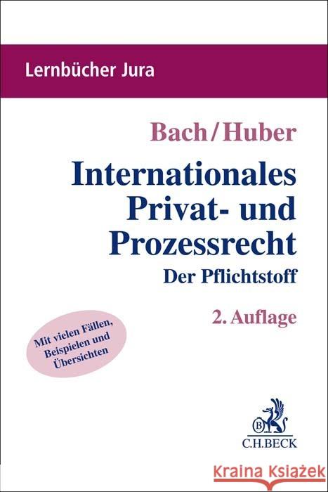 Internationales Privat- und Prozessrecht Bach, Ivo, Huber, Peter 9783406780714