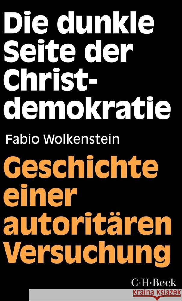 Die dunkle Seite der Christdemokratie Wolkenstein, Fabio 9783406782381