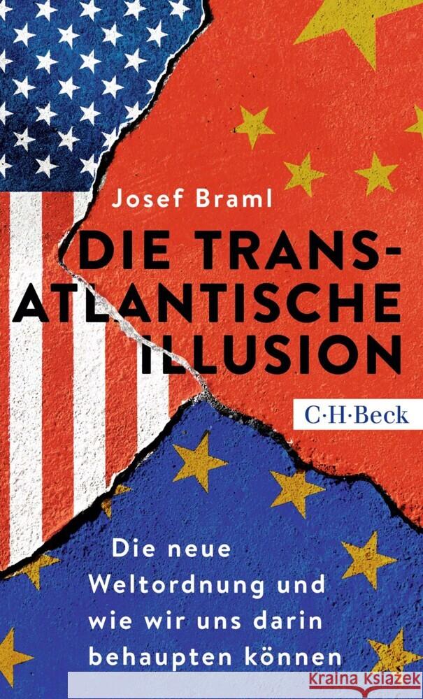 Die transatlantische Illusion Braml, Josef 9783406785023